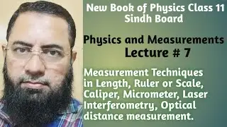 Length || Ruler or Scale || Caliper, Micrometer, Laser Interferometry, Optical distance measurement.