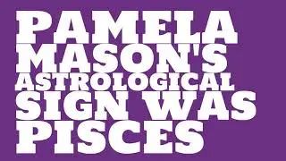 What was Pamela Mason's birthday?