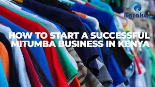 How I Started My Mitumba (Second hand clothes) Business In Kenya - Amani Rimba, Kongowea Market