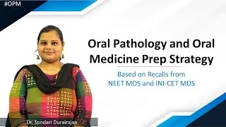 Oral Pathology and Oral Medicine Strategy | Based on Recalls from NEET MDS and INI-CET MDS