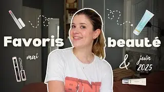 FAVORIS BEAUTÉ | Mai & juin 2025