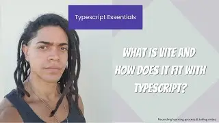 Typescript Essentials : What is Vite and how does it fit with Typescript?