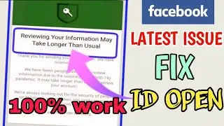 How To Fix Reviewing Your Information May Take Longer Than Usual facebook |100%ID Open By Top Trick