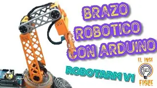 BRAZO robótico Para NIÑOS con ARDUINO MEGA  |  impresión 3D 2019 | El inge Figue