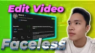Video n&agrave;y gi&uacute;p t&ocirc;i kiếm h&agrave;ng Ng&agrave;n đ&ocirc; mỗi th&aacute;ng - Hướng dẫn edit video Faceless