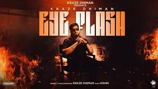 Eye Flash ( Official Audio ) Kraze Dhiman l Mann l new punjabi song 2025 latest this week 