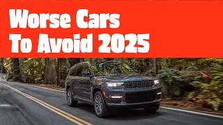 Top 9 Worst Cars to Avoid in 2025 &ndash; Unreliable & Problematic Vehicles