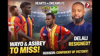 HEARTS LATEST NEWS: HEARTS OF OAK SQUAD... 2 CRUCIAL PLAYERS OUT... DELALI RESIGNED? HUSEIN ASSURES