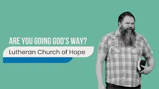 Are You Going God's Way? | Ben Mason | 12.28.25