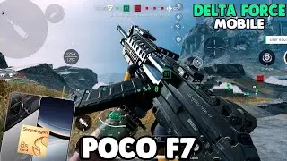 ✅ DELTA FORCE MOBILE TEST POCO F7 120 FPS (Snapdragon 8s gen 4) GAMEPLAY 🔥
