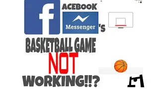 Facebook Messenger's BasketBall Game Not Working? | [Fixed]