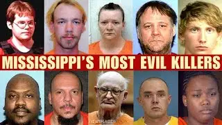 10 Mississippi Killers Who Shocked the State | True Crime | Life in Prison or Death Row