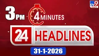 4 Minutes 24 Headlines | 3 PM | 31-1-2026 - TV9
