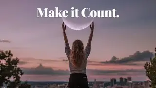 Make it Count | 2022 Motivational Video