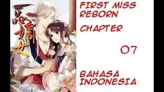 First Miss Reborn Chapter 7 Bahasa Indo