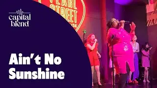Capital Blend &mdash;&nbsp;Ain't No Sunshine