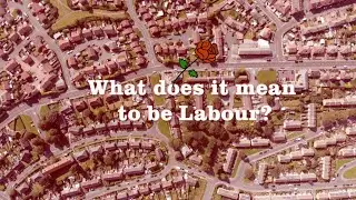 AN IDENTITY CRISIS? What does it MEAN to be LABOUR