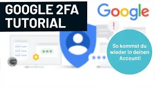 Google 2 Faktor Authentifizierung Tutorial ▶ So kommst du wieder in deinen Account!