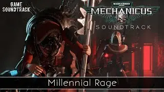 Warhammer 40,000: Mechanicus (2018) - Millennial Rage. Game Soundtrack.