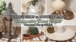 THRIFT SHOP TO POTTERY BARN~INEXPENSIVE DECOR DUPES THAT STEAL THE SPOTLIGHT!~Diy Home Decor