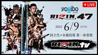 RIZIN.47 | LIVE STREAM | MMA & KICKBOXING Watch Along | RIZIN Fighting Federation 国立代々木競技場 第一体育館
