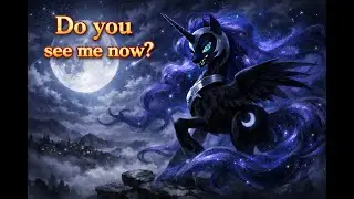 [PMV] [MLP] Do You See Me Now? | Nightmare Moon’s Final Warning