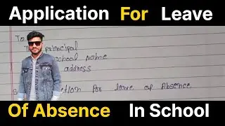 Application For Leave Of Absence In School | Application Writing For Leave Of Absence #study #tech 
