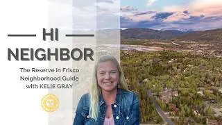 Hi Neighbor - The Reserve in Frisco, Colorado