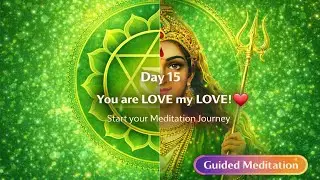 Day 15 - You are LOVE, MY LOVE !  *Start your Meditation Journey* #meditation #love #light #peace
