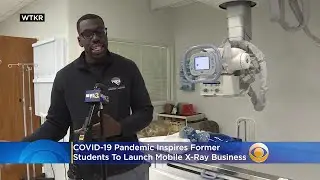 COVID-19 Pandemic Inspires Former Students To Launch Mobile X-Ray Business