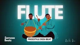Flute! (Desi Freestyle Beat) Prod by: 