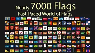 Nearly 7000 Flags in less than 8 Minutes &ndash; Fast-Paced World of Flags!