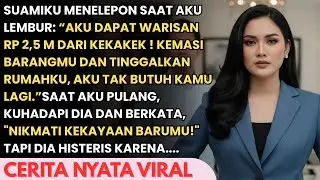 SAAT AKU LEMBUR SUAMI USIRKU DARI RUMAH SAAT DIA DAPAT WARISAN - KETIKA PULANG DIA HISTERIS KARNA...