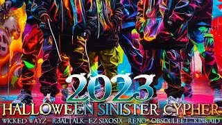 2023 HALLOWEEN SINISTER CYPHER WICKED WAYZ x R3ALTALK x OBSOULEET x KINKAID x RENO x EZ SIX0SIX