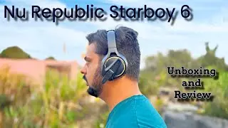 Nu Republic Starboy 6 - Unboxing and Review