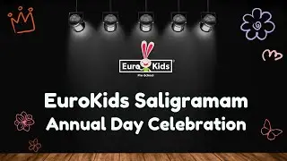 EuroKids Saligramam | Annual Day Celebration🎉✨