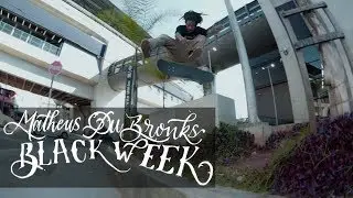 Matheus Du Bronks - Black Week
