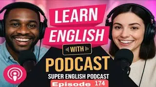 Countries and Nationalities | Learn English quickly with podcast | episode 174