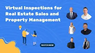 Virtual Tours, Virtual Inspections for Real Estate Sales and Property Management