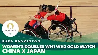 CHINA 🇨🇳 X 🇯🇵 JAPAN - Women's Doubles WH1 WH2 Gold Match | Para Badminton - Paris 2024 Paralympics
