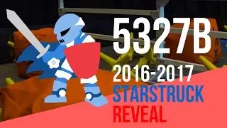 5327B VEX Robotics Starstruck Reveal