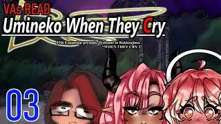 VAs Read【UMINEKO】☁Ft  LannyVA + CorporalCanada☁ Episode 4 [3] VOD