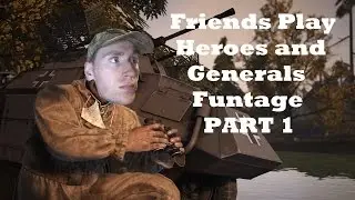 Friends Play Heroes and Generals Funtage 1