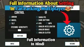 Full Information About Setting In Car Parking Multiplayer 🤩