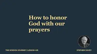 Lesson 425: The Model Prayer (Luke 11:1-4)