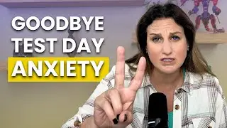 How to Help Your Child Beat Test Anxiety!