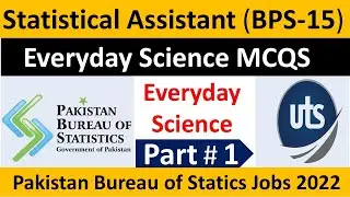 Everyday Science Mcqs | Statistical Assistant BS-15 | PBS Past Papers | UTS past papers | Part 1