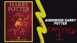 Audiobook de Harry Potter: e a pedra filosofal.Capitulo 1: