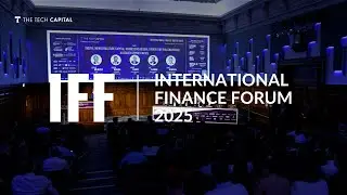 Highlights of The Tech Capital's International Finance Forum 2024