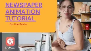 Tutorial for Newspapers Animation (KineMaster)